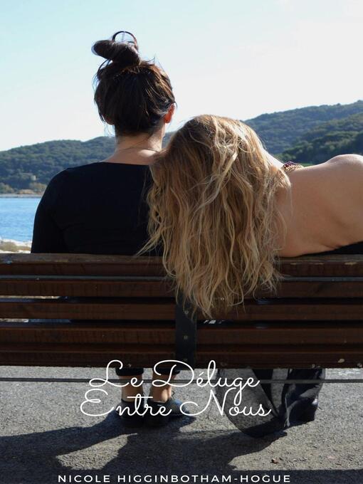 Title details for Le Déluge Entre Nous by Nicole Higginbotham-Hogue - Available